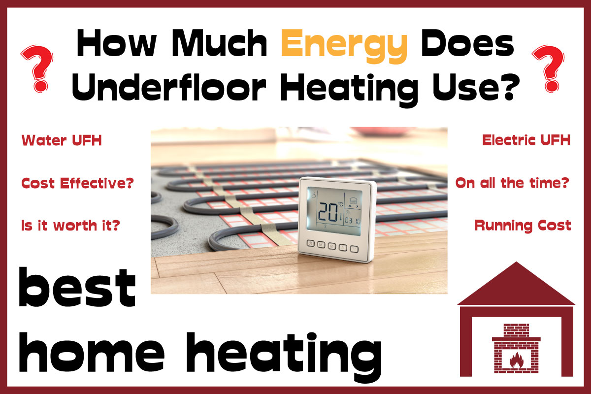 How much Energy does Underfloor Heating Use?