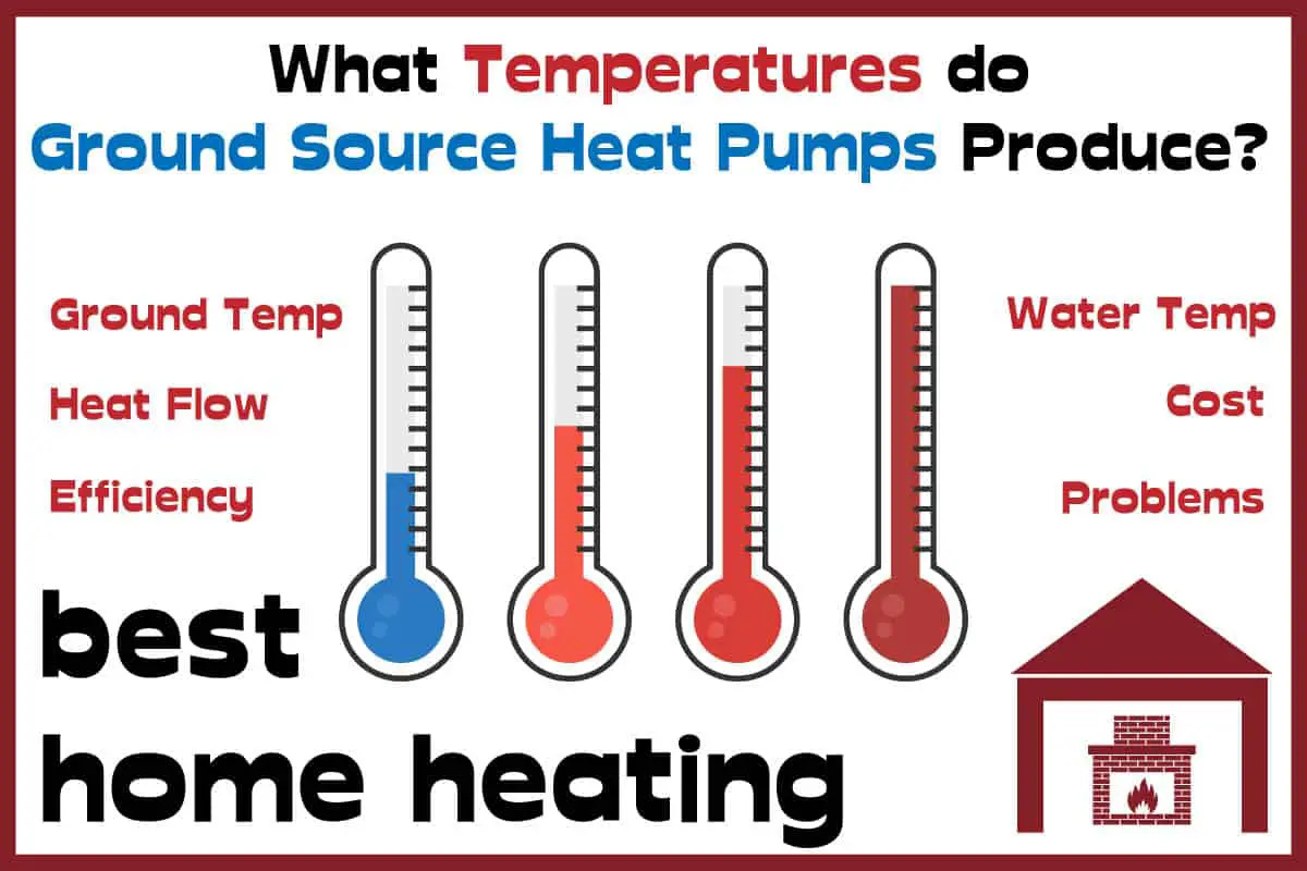 what-temperature-does-a-ground-source-heat-pump-produce