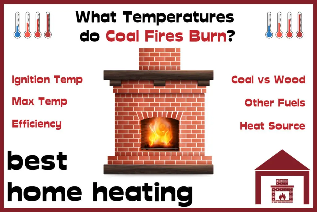 At What Temperature Do Coal Fires Burn? Coal Fire Temperatures