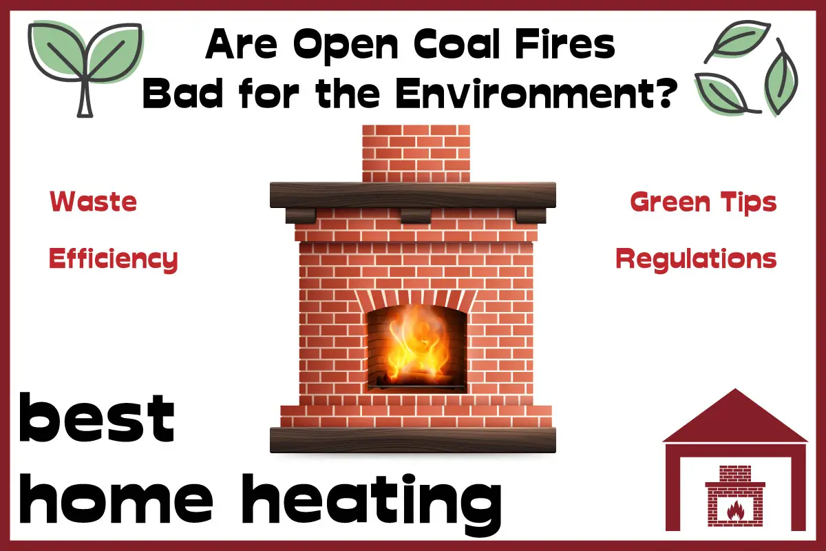 Are Home Open Fires Bad for the Environment?