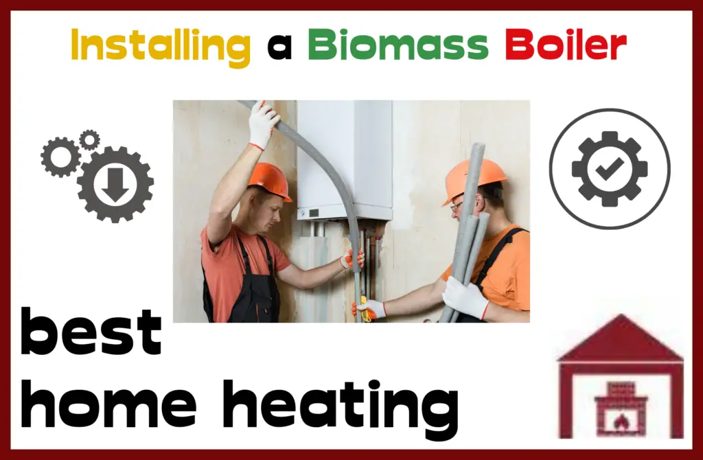 Installing and removing an biomass boiler
