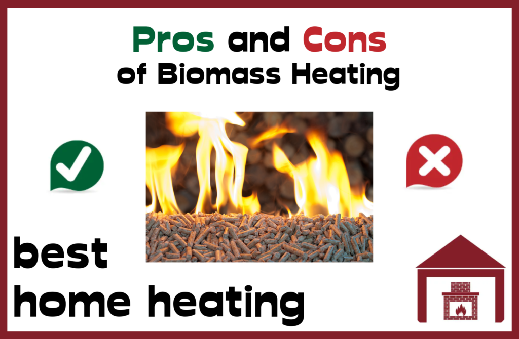 Pros and cons of biomass heating