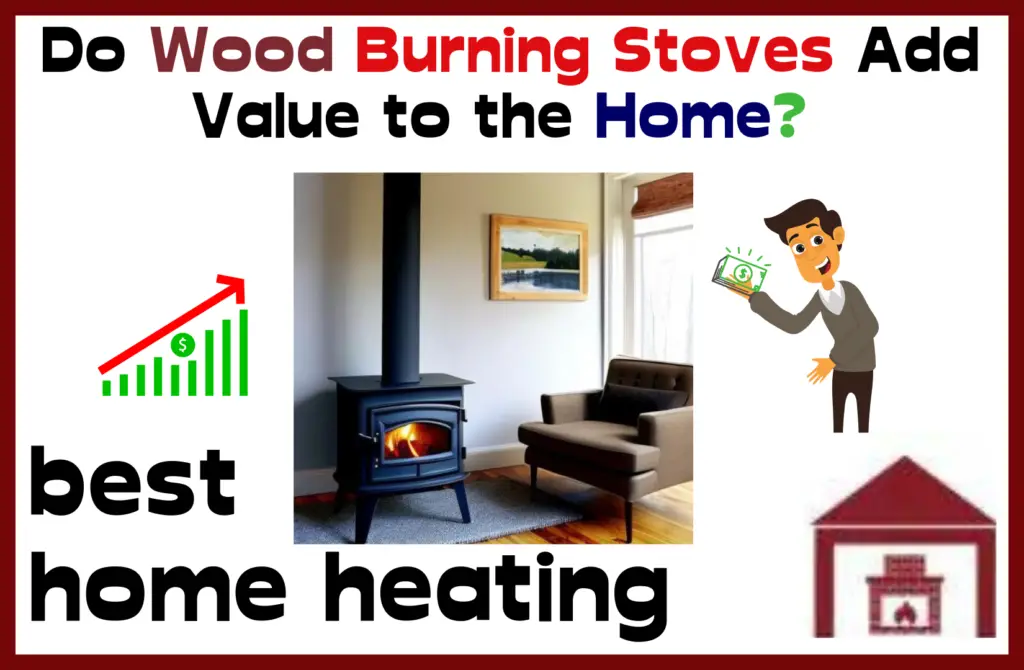 do wood-burning stoves add value to a home