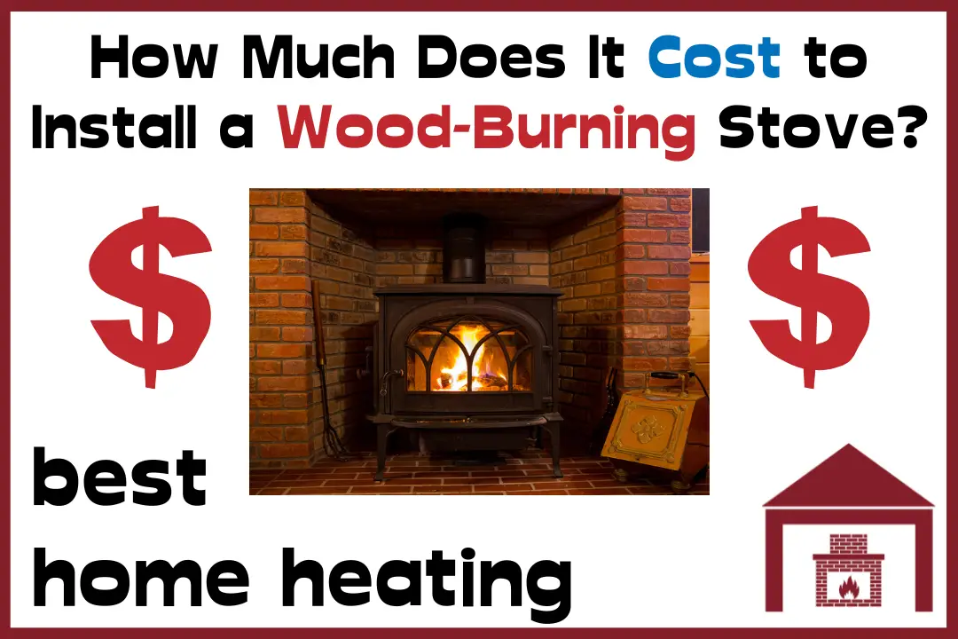 How much does it cost to install a woodburning stove?
