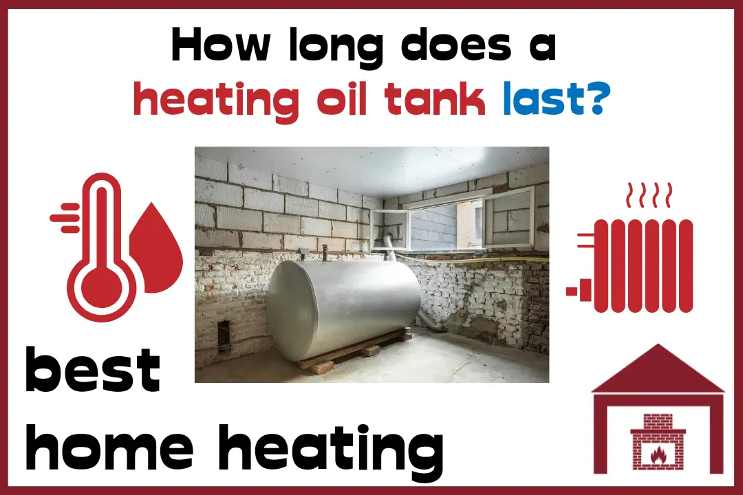 How long does a heating oil tank last?